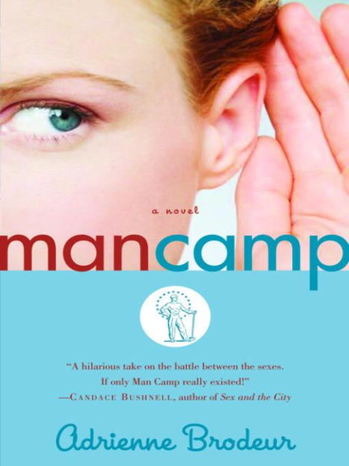 Title details for Man Camp by Adrienne Brodeur - Available